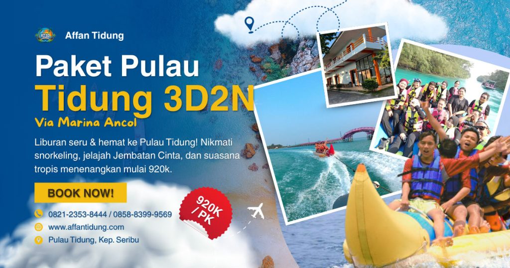 paket pulau tidung 3d2n via marina ancol by affan tidung